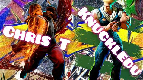 Sf Chris T Ken Vs Knuckledu Guile High Level Street Fighter