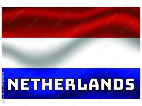 Netherlands Waving national flag with name of country, for background ...