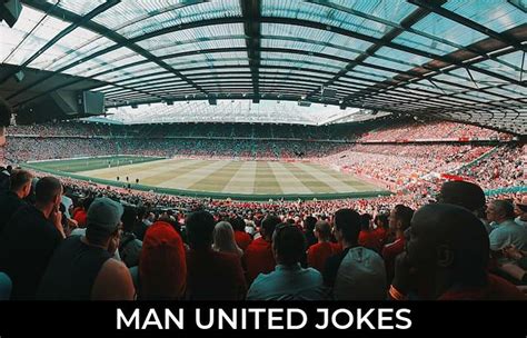 80 Man United Jokes And Funny Puns Jokojokes