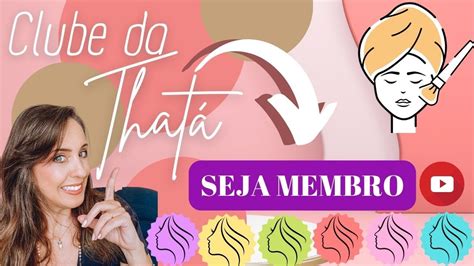 CLUBE DA THATÁ SEJA MEMBRO DO MEU CANAL YouTube