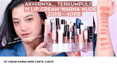 11 LIP CREAM WARNA BIBIR ATAU WARNA NUDE COCOK UNTUK BIBIR GELAP