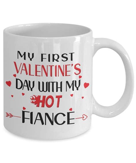 My First Valentines Day With My Hot Fiance Mug T For Fiancee Novelty Coffee Cup Ts For