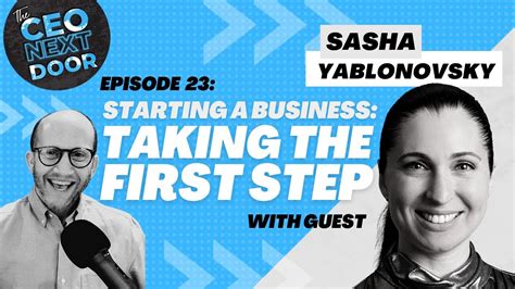 Sasha Yablonovsky On Starting A Business The CEO Next Door Podcast