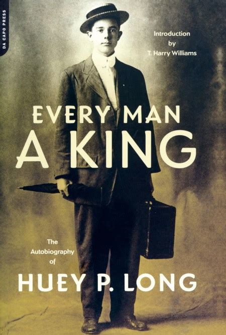 Every Man A King by Huey P. Long | Da Capo Press