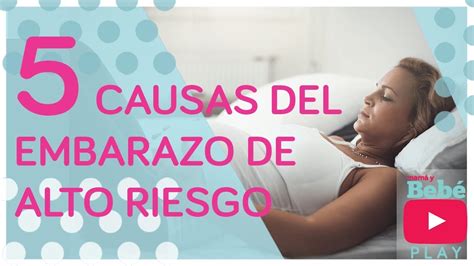 5 Causas De Embarazo De Alto Riesgo ⚠️⚠️ Youtube