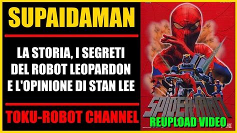 SUPAIDAMAN & LEOPARDON - Storia e segreti dello Spiderman giapponese# ...