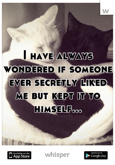 Quotes About Secretly Liking Someone Quotesgram