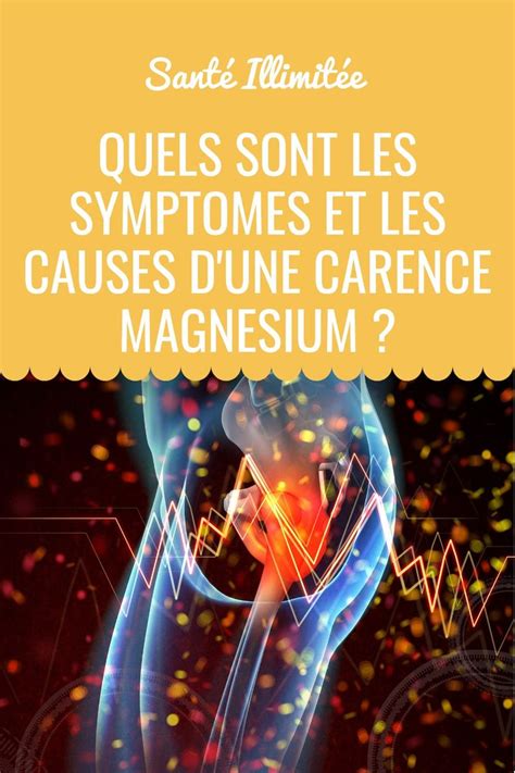 Quels Sont Les Symptomes Et Les Causes D Une Carence Magnesium