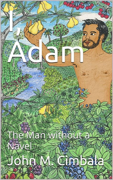 I Adam The Man Without A Navel Ebook Cimbala John M