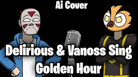 Vanoss And Delirious Sing Golden Hour Ai Cover YouTube