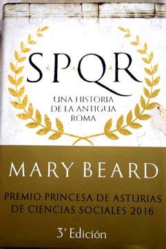 Libro Spqr Una Historia De La Antigua Roma De Beard Mary Buscalibre