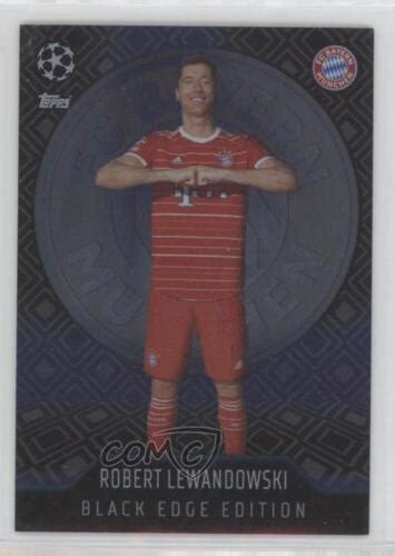 2022 23 Topps Match Attax UCL Black Edge Edition Robert Lewandowski