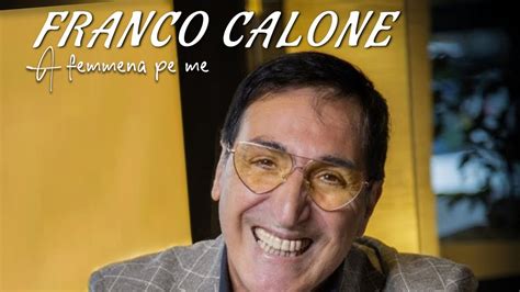 Franco Calone A Femmena Pe Me Video Ufficiale 2023 YouTube