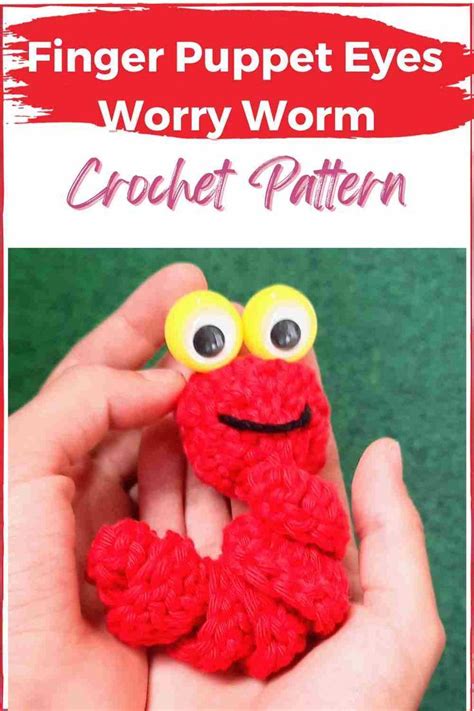 Finger Puppet Googly Eyes Worry Worm Crochet Pattern Meet Wiggly Wilbur