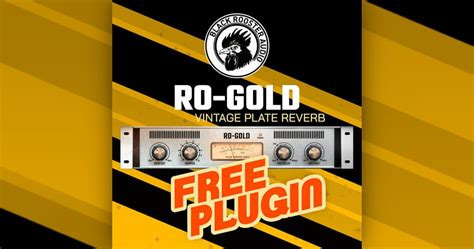 Black Rooster Audio releases RO-GOLD free vintage gold-plate reverb plugin