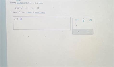 Solved For The Polynomial Below 3 Is A Zero G X X³ X²