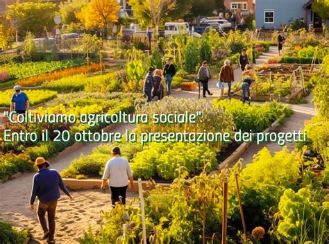 Coltiviamo Agricoltura Sociale Entro Il Ottobre La Presentazione