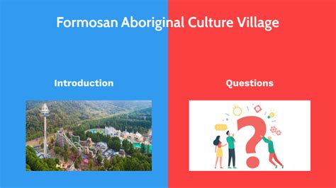 Formosan Aboriginal Culture Village by 彭子齊 110110 on Prezi Next