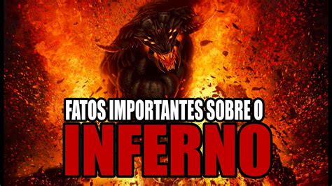 Fatos Importantes Sobre O Inferno Como Exatamente O Inferno Youtube