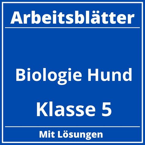 Biologie Klasse 5 Hund Arbeitsblätter PDF