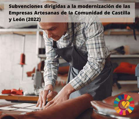 Subvenciones Dirigidas A La Modernizaci N De Las Empresas Artesanas De