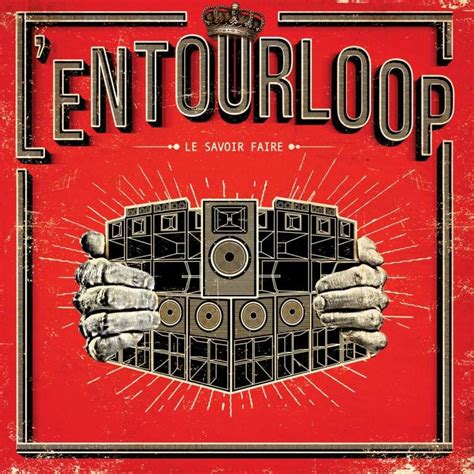 L Entourloop Le Savoir Faire Lyrics And Tracklist Genius