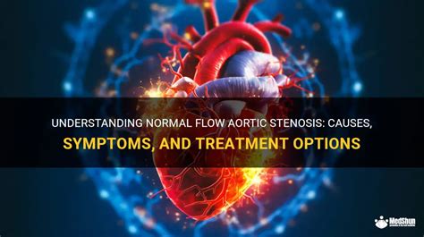 Understanding Normal Flow Aortic Stenosis Causes Symptoms And