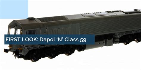 First Look Dapol ‘n’ Class 59