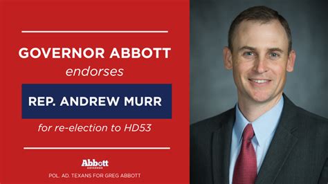 Governor Abbott Endorses Andrew Murr For Re Election To The Texas House