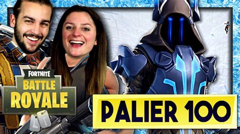 ON DÉBLOQUE LE PALIER 100 LE ROI DES GLACES FORTNITE DUO FR YouTube