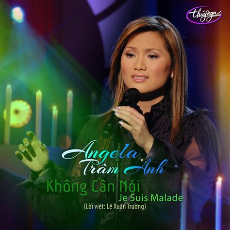 Không Cần Nói Je Suis Malade Single by Angela Tram Anh Spotify