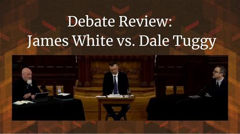 Debate Review Dr James White Vs Dr Dale Tuggy Youtube