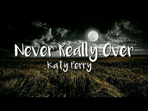 Katy Perry Never Really Over Lyric Video Youtube