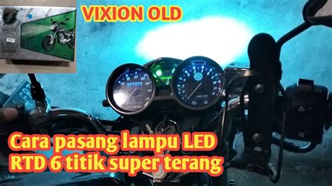 Cara Pasang Lampu Led Rtd Di Vixion Youtube