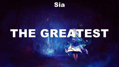 Sia ~ The Greatest # lyrics # Ariana Grande, Calvin Harris ft Rihanna ...