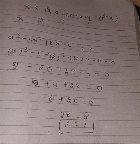 If X 2 Is A Factor Of The Polynomial P X X³ 5x² Kx 4 Then