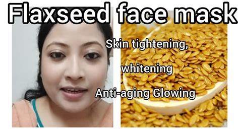 Flaxseed Face Pack Homemade Flaxseed Skin Whitening Face Mask How To