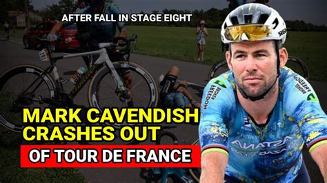 Mark Cavendish Crashes Out Of Tour De France After Fall In Stage Eight