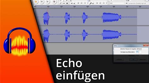 Audacity Echo Effekt Audacity Echo Einstellungen Tutorial YouTube