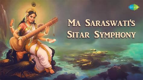 Ma Saraswati S Sitar Symphony Pt Ravi Shankar Mind Soul Indian