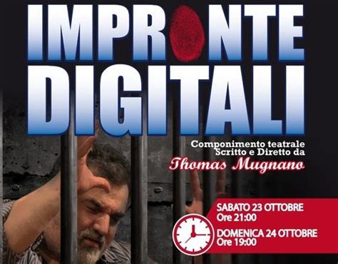 Impronte Digitali Il Testo Inedito Di Thomas Mugnano Teatro La