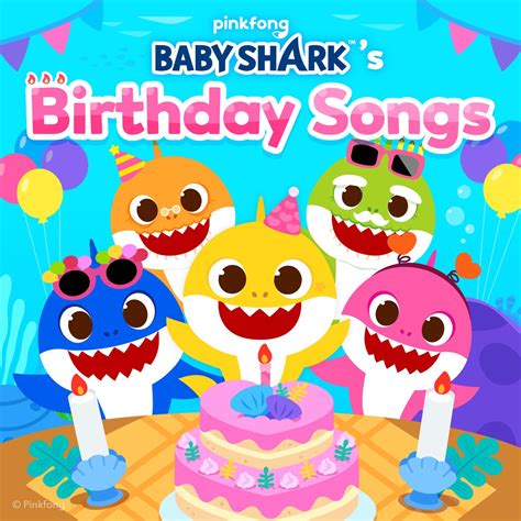 Baby Shark S Birthday Songs Ep Album By Pinkfong Apple Music