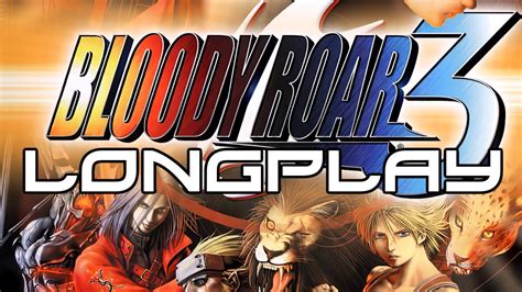 Bloody Roar 3 Longplay Ps2 Gcn Xbox Youtube