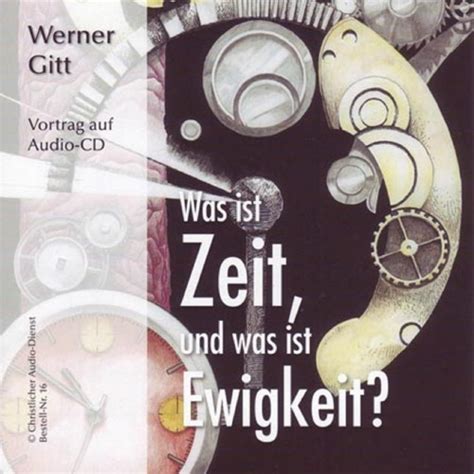 Stream Was Ist Zeit Und Was Ist Ewigkeit Werner Gitt By Bruderhand