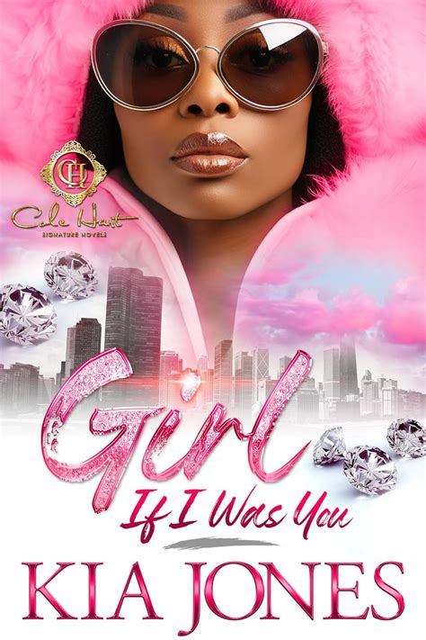 Girl If I Was You An African American Romance Kindle Edition By Jones Kia Literature