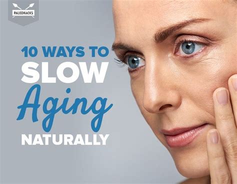 10 Ways To Slow Aging Naturally In 2020 Slow Aging Healthy Aging