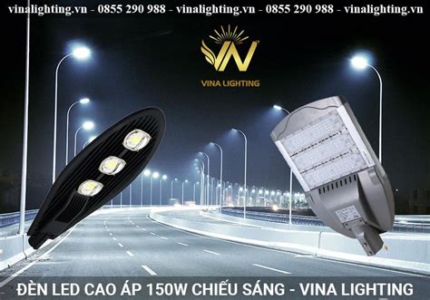 Đèn LED Cao Áp 150W chiếu sáng tốt nhất Vina Lighting