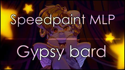 Speedpaint Mlp Gypsy Bard Youtube