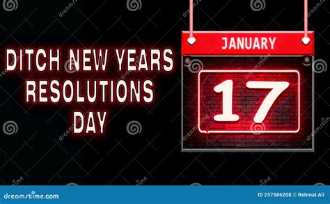 17 January, Ditch New Years Resolutions Day, Neon Text Effect on Black ...