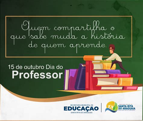 De Outubro Dia Do Professor Prefeitura De Santa Rita Do Araguaia